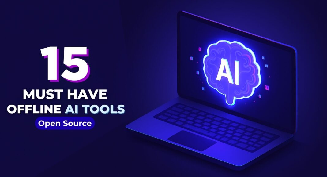15 Best Open Source Offline AI Tools You can directly install in wndows macos and linux