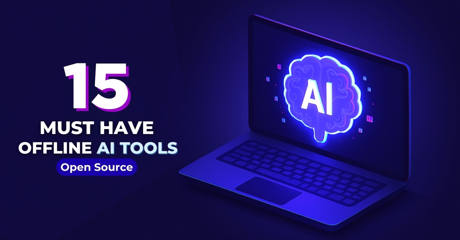 15 Best Open Source Offline AI Tools You can directly install in wndows macos and linux