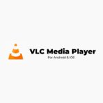 VLC Media Player – The Ultimate Free Media Player for Android & iOS