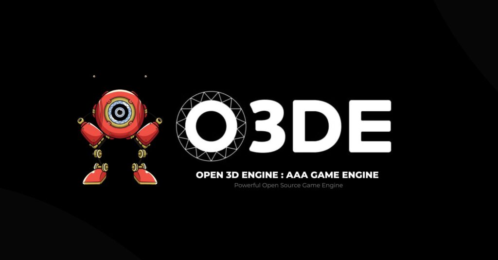 Open 3D Engine O3DE – Best Free Open Source AAA Game Engine Download ...