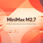 MiniMax M2.7 The Agentic Model That Helped Build Itself