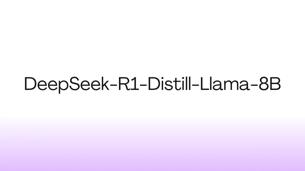 DeepSeek-R1-Distill-Llama-8B Model