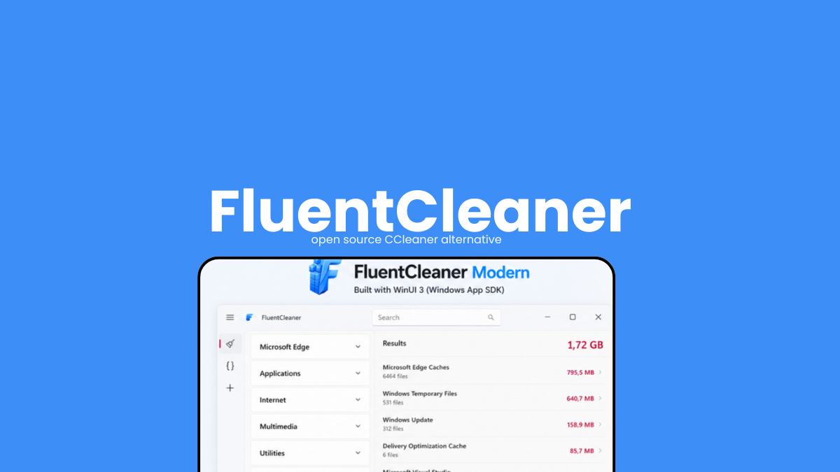 FluentCleaner Free Open-Source Windows Cleaner Without the Bloat